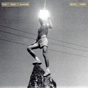 Mount Kimbie - Love what survives