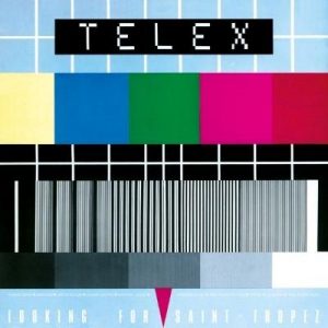 Telex - Looking For Saint-Tropez