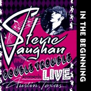 Stevie Ray Vaughan - In the beginning