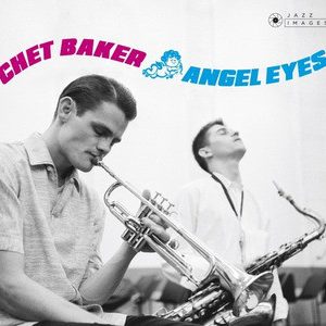 Chet Baker - Angel eyes