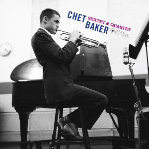 Chet Baker - Sextet & quartet