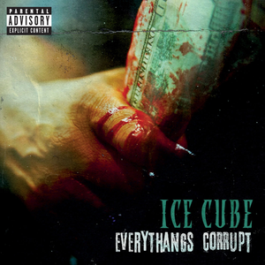 Ice Cube - Everythang's corrupt