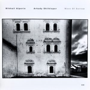 Alperin & Shilkloper - Wave of sorrow