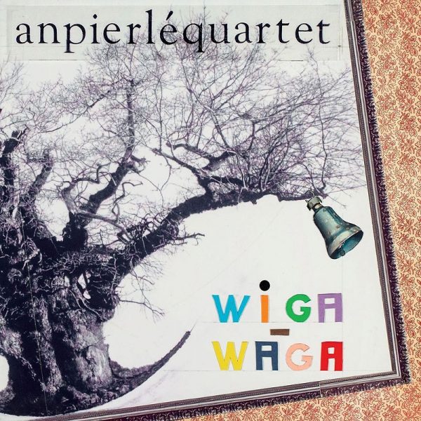 An Pierlé Quartet - Wiga waga