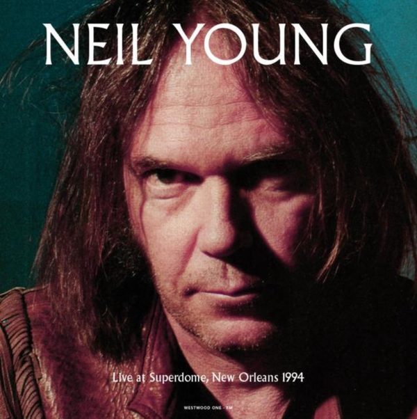 Neil Young - Live at Superdome, New Orleans 1994