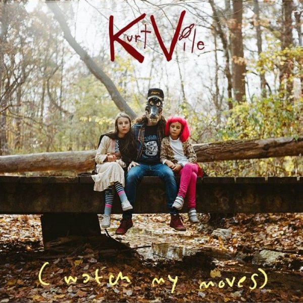 Kurt Vile - Watch my moves