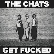 The Chats - Get fucked