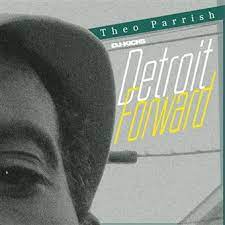 Theo Parrish - DJ-Kicks Detroit Forward