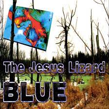 The Jesus Lizard - Blue (LP, RSD BLF 2023)