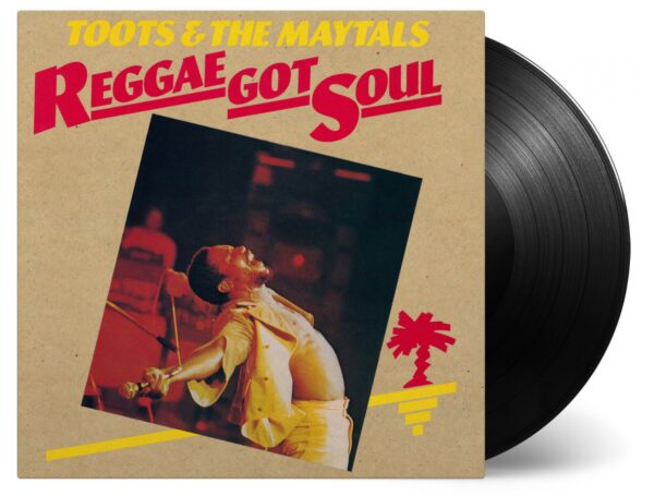 Toots & The Maytals – Reggae Got Soul