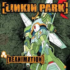 Linkin Park - Reanimation (LP)